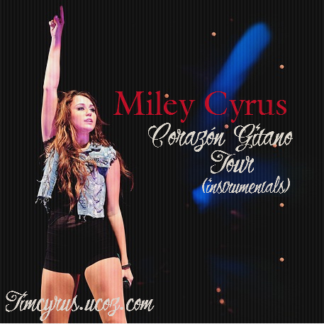 Miley Cyrus - "Corazón Gitano" (Instrumentals)