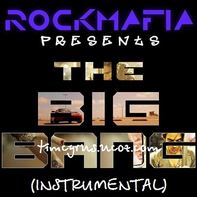 Rock Mafia - "The Big Bang" (Instrumental)
